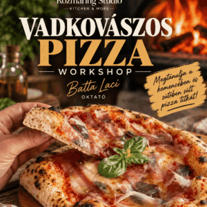 Vadkovászos Pizza Workshop – ahol a kovász életre kel!